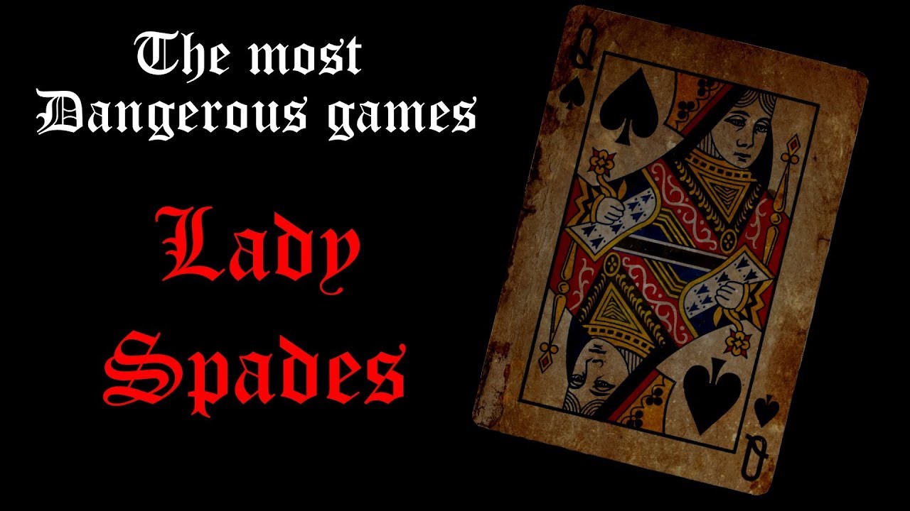 The most dangerous games Lady spades YouTube