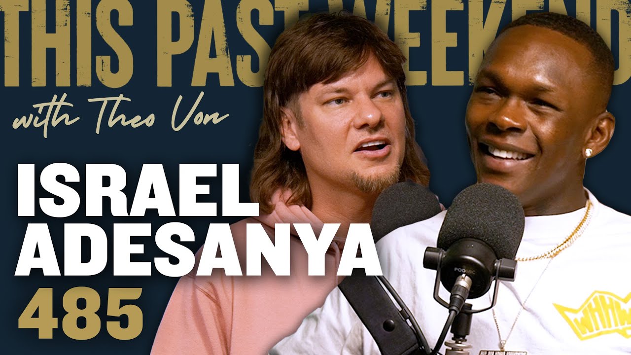 Israel Adesanya | This Past Weekend w/ Theo Von thumbnail