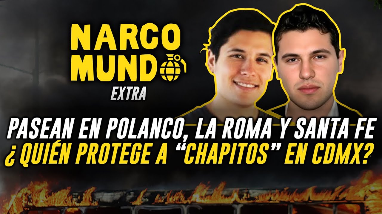 NARCOMUNDO EP. 35 "¿Quién está protegiendo a 'Los Chapitos' en CDMX?", increpa Montenegro a Harfuch