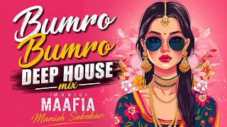 Bumbro Bumbro | Music Maafia Remix | Manish Sakekar