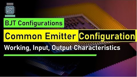 Common Emitter Configuration of BJT | α and β