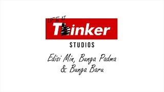 Life At Thinker: Edisi Min, Bunga Padma & Bunga Baru