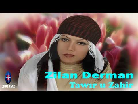 Zilan Derman - Tawır u Zahir - Kürtçe Uzun Havalar Dertli  Kürtçe Ağıtlar