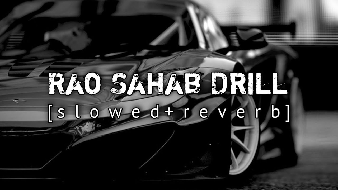 RAO SAHAB DRILL   slowed reverb   VS LO FI VIBES