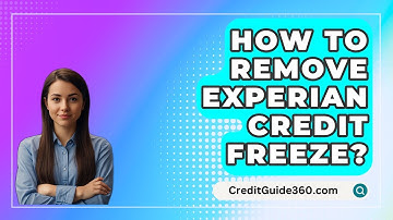How To Remove Experian Credit Freeze? - CreditGuide360.com