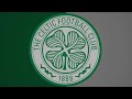 Celtic Glasgow Goal Song Chelsea Dagger