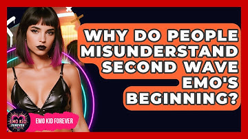 Why Do People Misunderstand Second Wave Emo