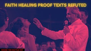 Faith Healing Proof Texts Refuted (With His Stripes We Are Healed?)