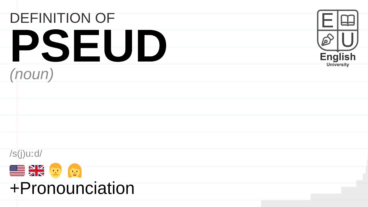 PSEUD meaning, definition & pronunciation | What is PSEUD? | How to say PSEUD