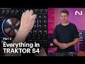 How to use everything in TRAKTOR KONTROL S4 (Part 3: Advanced Tips) | Native Instruments
