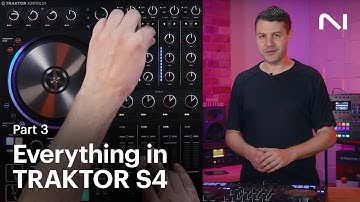 How to use everything in TRAKTOR KONTROL S4 (Part 3: Advanced Tips) | Native Instruments