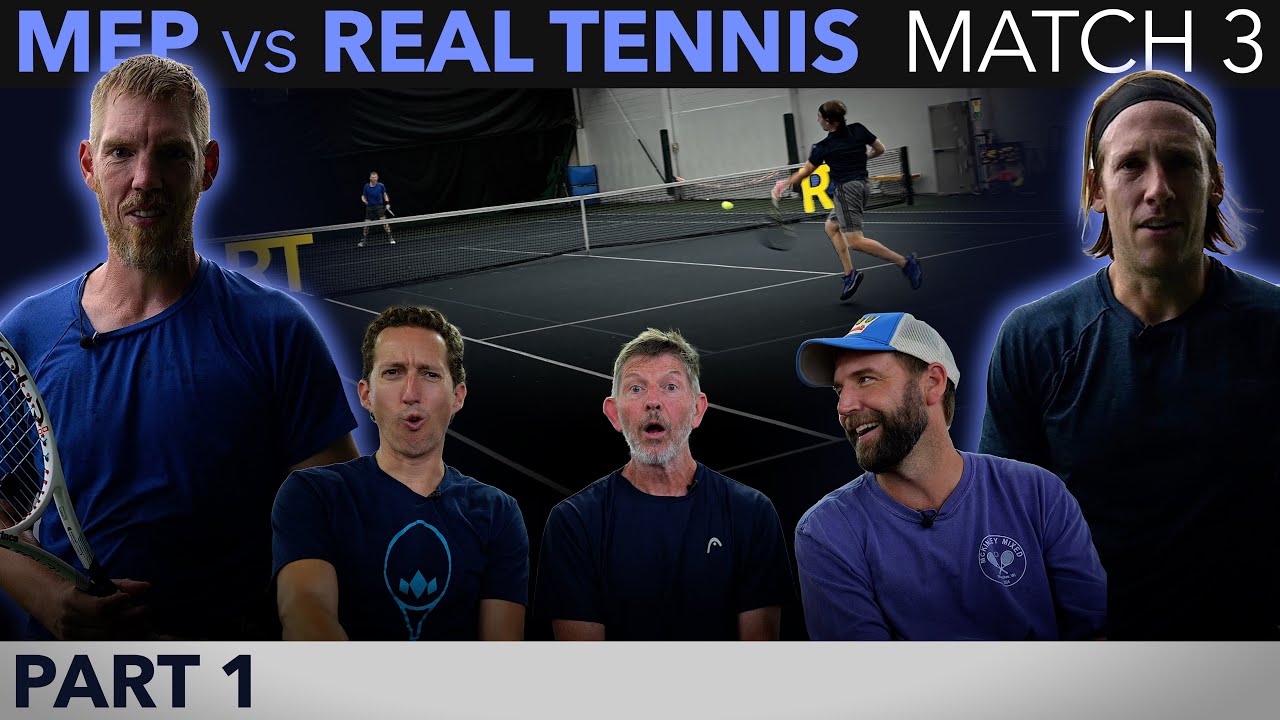 MEP против Real Tennis (Матч 3 — Часть 1)