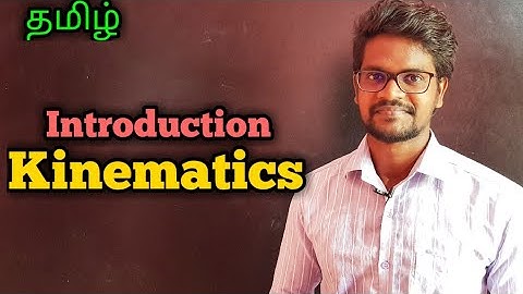 Kinematics|Introduction|Physics 11|Tamil|MurugaMP