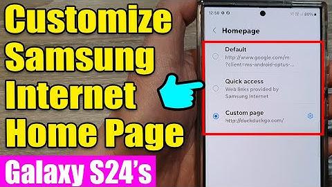 🖥️ Customize Samsung Internet Home Page: Quick Access, Current, or Custom Page | Galaxy S24 Series