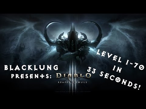 Blacklung's fastest leveling in Diablo 3! 1-70 in 33 seconds!