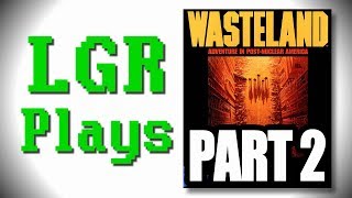 LGR Plays - Wasteland - Part 2 [ft. PushingUpRoses]