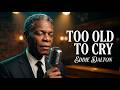 Too Old To Cry Official Lyric Video Eddie Dalton mp3