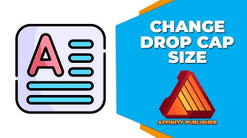 How to change drop cap size in affinity publisher