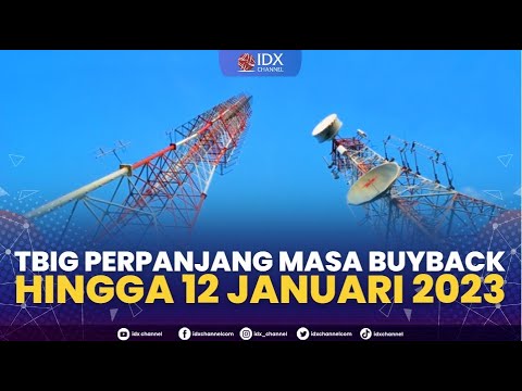TBIG Perpanjang Masa Buyback Hingga 12 Januari 2023 | 1ST SESSION CLOSING 20/10/2022