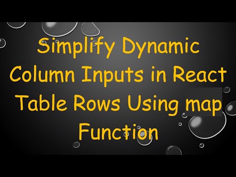 Simplify Dynamic Column Inputs in React Table Rows Using map Function