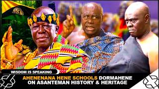 AHENENANA HENE SCHOOLS DORMAAHENE ON ASANTEMAN HISTORY &amp; HERITAGE