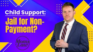 Child Support Jail For Non-Payment?