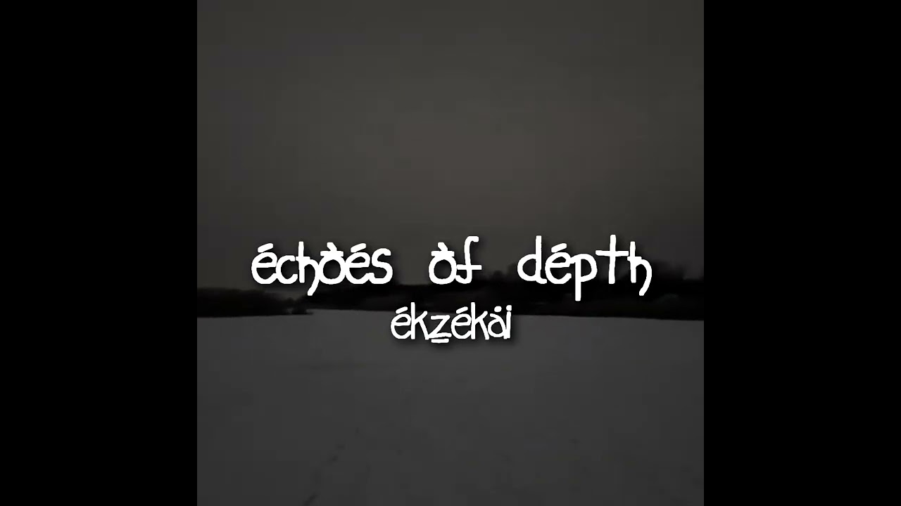 kamishoda, ekzekai - echoes of depth (трек вышел) 