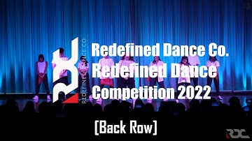 Redefined Dance Co. | Redefined Dance Competition 2022 [BACK ROW]
