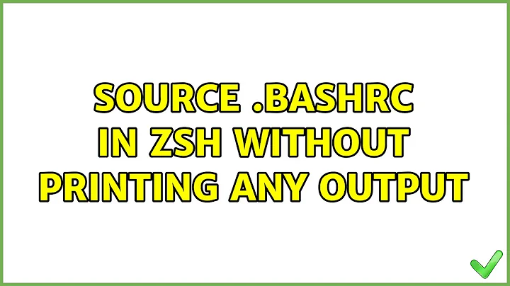 Source .bashrc in zsh without printing any output