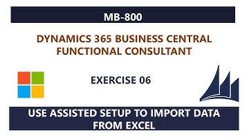 MB-800 - Exercise 06: Using assisted setup to import data from excel