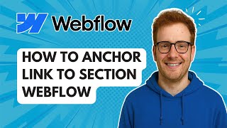 How to Anchor Link to Section Webflow [2025 Guide]
