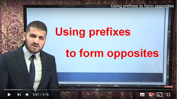 Using prefixes to form opposites