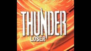 Video thumbnail of "Thunder - Loser"