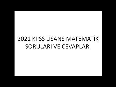 2021 KPSS LİSANS MATEMATİK SORULARI VE CEVAPLARI