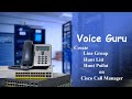 Creating Line Group, Hunt List and Hunt Poilot in Cisco Call Manager