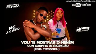 Dj Méury Mc Jl o único - Vou Te Mostrar o Neném Com Carinha de Malvadão (Remix TecnoFunk)