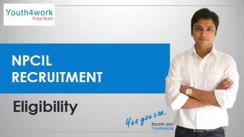NPCIL Entry Level Exam - Eligibility  | What
