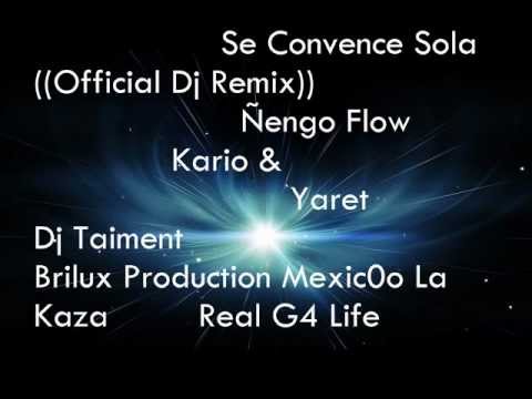 Se Convence Sola ((Official Dj Remix)) ((By Dj Taiment)) Ñengo Flow Ft. Kario Y Yaret @DjTaimentTMM
