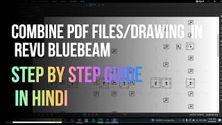 Combine Pdf files /Drawing in Bluebeam Software step by step Guide in Hindi