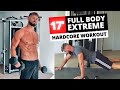 17min fullbody extreme challenge  fat burner  hardcore workout