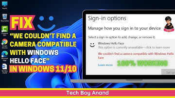 Fix “We Couldn’t Find a Camera Compatible with Windows Hello Face” in Windows 11/10 | 2025