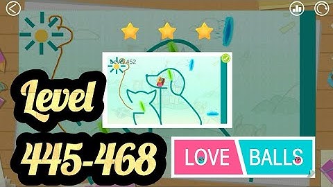 Love Balls Level 445 to 468 Solution | 3 Star | Gameplay | ios Android