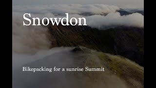 Snowdon - Bikepacking up for a sunrise summit -  Welsh Adventure Day 3