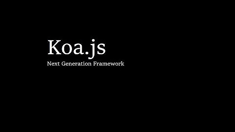 Koa.js : Backend Development using Node.js