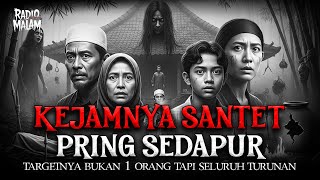 SERANGAN SANTET MEMATIKAN PRING SEDAPUR DI ALAMI KELUARGA PAK HAJI SABRAWI DI JAWA TENGAH