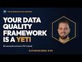 Your Databricks data quality framework is a Yeti: everyone talks about it, nobody has seen it work