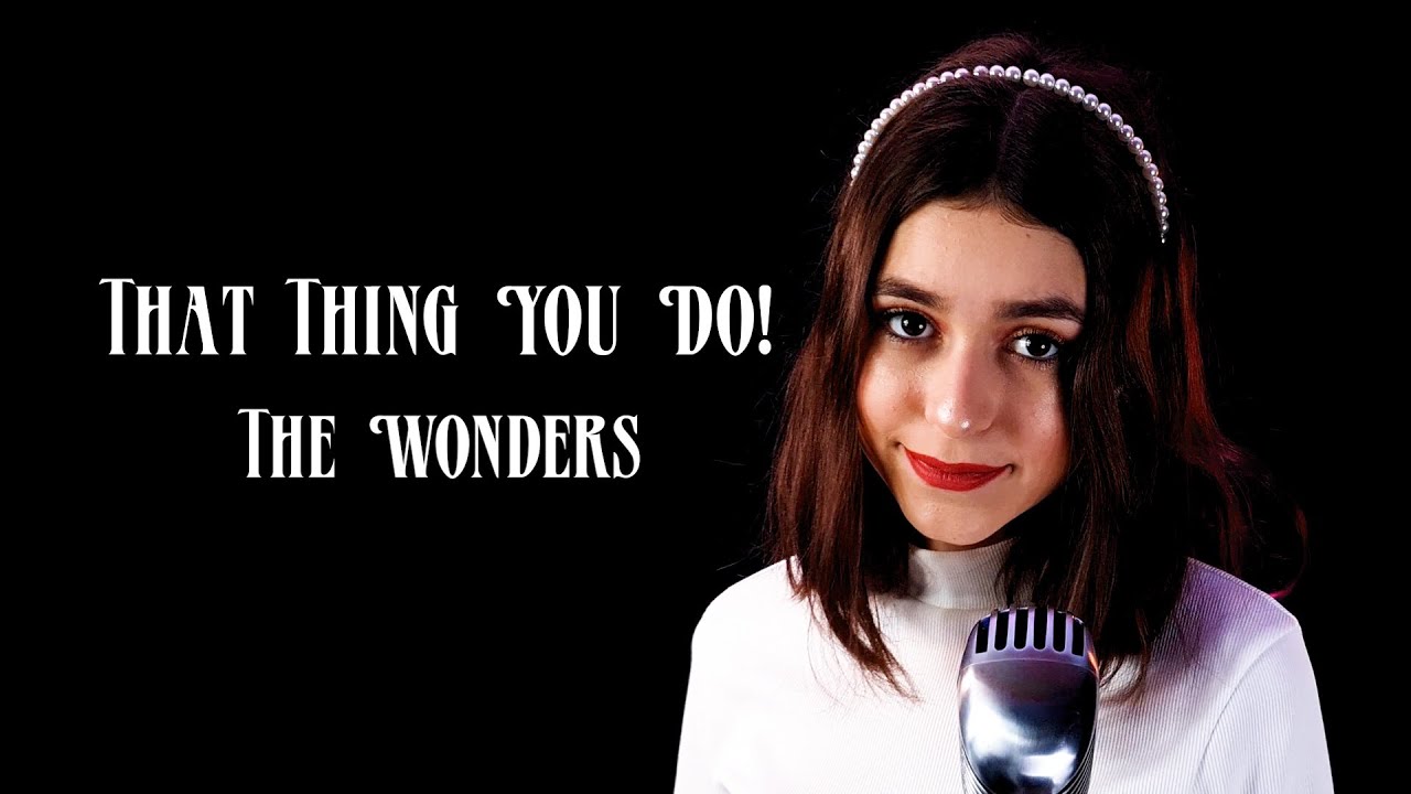 That Thing You Do (The Wonders); By Shut Up & Kiss Me!