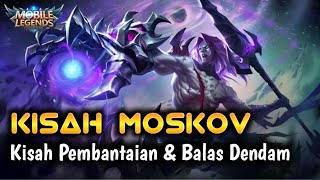 KISAH MOSKOV ||  HERO MOBILE LEGENDS || KISAH MOSKOV & GAME PLAY || KISAH & MOTIVASI || ALIF STORY