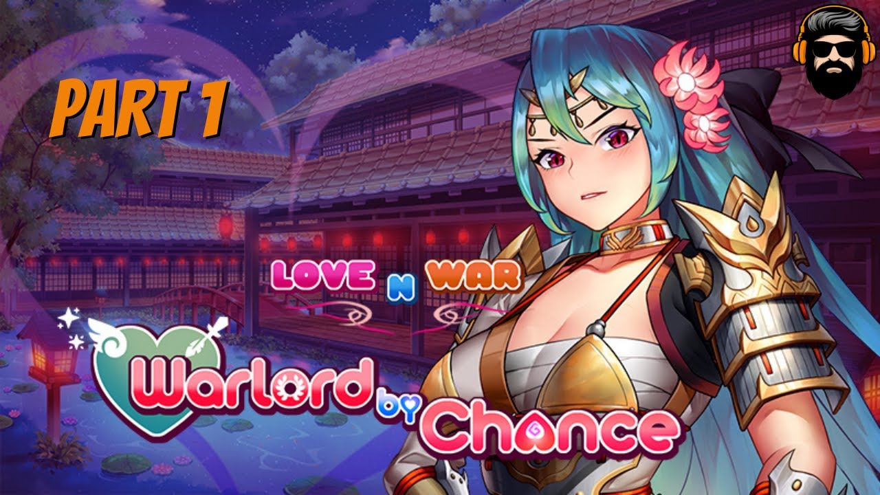 Love N War Warlord By Chance Gameplay Part 1 No Commentary Youtube