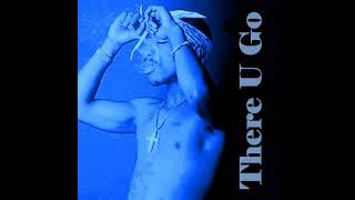 2pac - There U Go (OG Vibe) Dj Mike